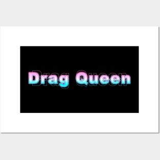 Drag Queen Posters and Art